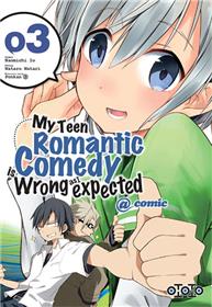 My teen romantic comedy is wrong as I expected T03